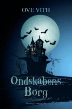 Ondskabens borg af Ove Vith