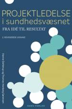 Projektledelse i sundhedsvæsnet af Thomas Hanberg Sørensen