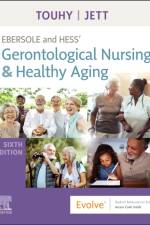 Ebersole and Hess' Gerontological Nursing & Healthy Aging af Theris A. (Emeritus Professor Touhy