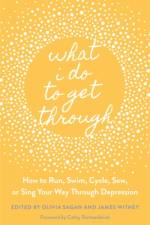 What I Do to Get Through af Olivia Sagan