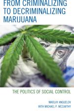 From Criminalizing to Decriminalizing Marijuana af Nikolay Anguelov