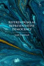 Referendums as Representative Democracy af Leah (University of Oxford Trueblood
