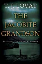The Jacobite Grandson af T.J. Lovat