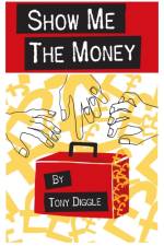 Show me the Money af Tony Diggle