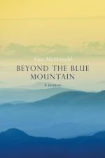 Beyond the Blue Mountain af Alec McDonald