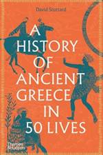A History of Ancient Greece in 50 Lives af David Stuttard