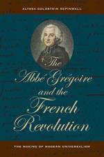 The Abbe Gregoire and the French Revolution af Alyssa Goldstein Sepinwall