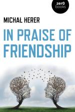In Praise of Friendship af Micha? Herer