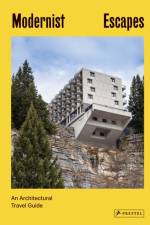 Modernist Escapes af Stefi Orazi