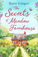 The Secrets of Meadow Farmhouse af Katie Ginger