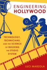 Engineering Hollywood af Luci (Postdoctoral Teaching Fellow Marzola