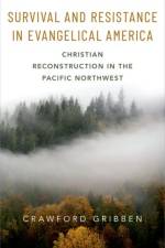 Survival and Resistance in Evangelical America af Crawford (Professor of History Gribben