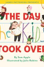 The Day the Kids Took Over af Sam Apple