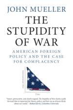 The Stupidity of War af John (Ohio State University) Mueller