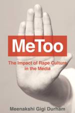 MeToo af Meenakshi Gigi (University of Iowa) Durham