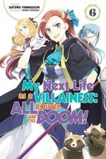 My Next Life as a Villainess: All Routes Lead to Doom! Volume 6 af Satoru Yamaguchi