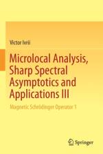 Microlocal Analysis, Sharp Spectral Asymptotics and Applications III af Victor Ivrii