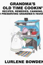 Grandma's Old Time Cookin' af Lurlene Bowden