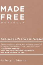 Made Free Workbook af Tracy L Edwards