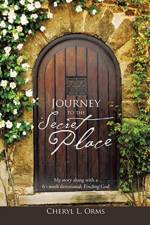 Journey to the Secret Place af Cheryl L Orms