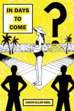 In Days to Come af Judith Ellen Neel
