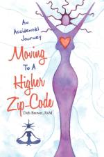 Moving to a Higher Zip-Code af Brown RsM Deb Brown RsM