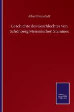 Geschichte des Geschlechtes von Schoenberg Meissnischen Stammes af Albert Fraustadt