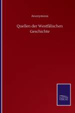 Quellen der Westfalischen Geschichte af Anonymous