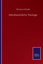 Alttesttamentliche Theologie af Hermann Schultz
