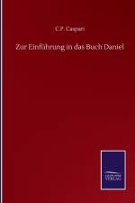 Zur Einfuhrung in das Buch Daniel af C P Caspari