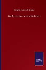Die Byzantiner des Mittelalters