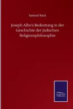 Joseph Albo's Bedeutung in der Geschichte der judischen Religionsphilosophie af Samuel Back