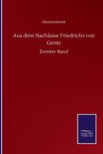 Aus dem Nachlasse Friedrichs von Gentz af Anonymous
