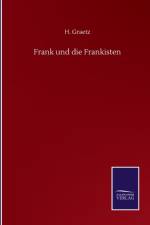 Frank und die Frankisten af H Graetz