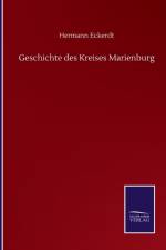 Geschichte des Kreises Marienburg af Hermann Eckerdt