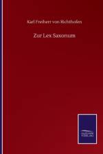 Zur Lex Saxonum af Karl Freiherr Von Richthofen