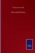 Zins und Wucher af Franz Xaver Funk