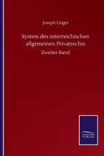 System des oesterreichischen allgemeinen Privatrechts af Joseph Unger