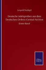 Deutsche Adelsproben aus dem Deutschen Ordens-Central-Archive af Leopold Nedopil
