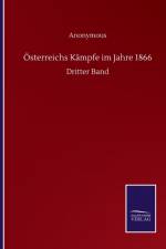 OEsterreichs Kampfe im Jahre 1866 af Anonymous