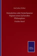 Demokritos oder hinterlassene Papiere eines lachenden Philosophen af Karl Julius Weber