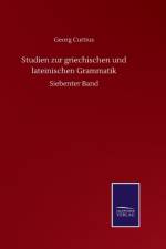 Studien zur griechischen und lateinischen Grammatik af Curtius Georg Curtius