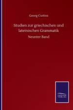 Studien zur griechischen und lateinischen Grammatik af Curtius Georg Curtius