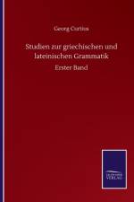 Studien zur griechischen und lateinischen Grammatik af Curtius Georg Curtius