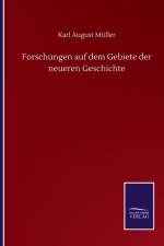 Forschungen auf dem Gebiete der neueren Geschichte af Karl August Muller