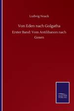 Von Eden nach Golgatha af Ludwig Noack