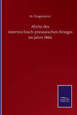 Abriss des oesterreichisch-preussischen Krieges im Jahre 1866 af M Dragomirov