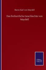 Das freiherrliche Geschlechte von Maydell af Baron Karl Von Maydell