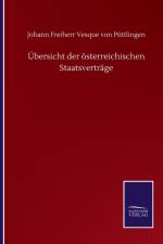 UEbersicht der oesterreichischen Staatsvertrage af Johann Freiherr Vesque von Püttlingen