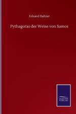 Pythagoras der Weise von Samos af Eduard Baltzer
